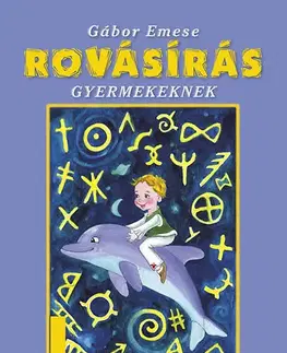 Pre deti a mládež - ostatné Rovásírás gyermekeknek - Emese Gábor,Zoltán Pogány