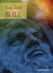 Historické romány Égi jel I. kötet - József Révay