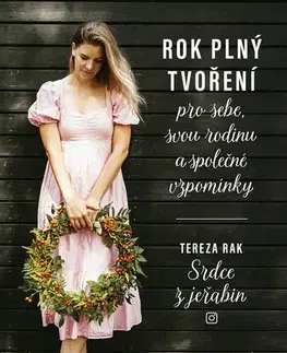 Kuchárky - ostatné Rok plný tvoření - Tereza Rak