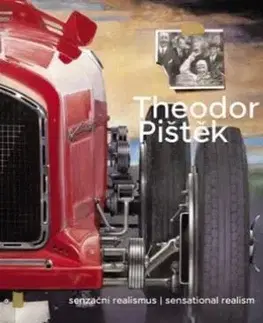 Maliarstvo, grafika Theodor Pištěk. Senzační realismus. Sensational Realism - Martin Dostál