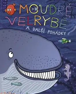 Rozprávky O moudré velrybě a další pohádky - Monika Nikodemová