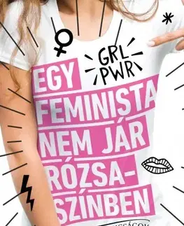 Encyklopédie pre deti a mládež - ostatné Egy feminista nem jár rózsaszínben - Scarlett Curtis