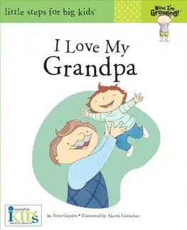 V cudzom jazyku Now I'm Growing Books: I Love My Grandpa