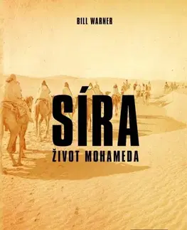 Islam Síra - Život Mohameda, 2. vydání - Bill Warner