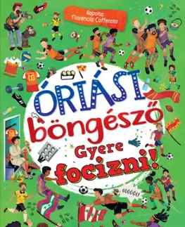Leporelá, krabičky, puzzle knihy Óriási böngésző - Gyere focizni! - Florencia Cafferata