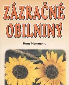 Kuchárky - ostatné Zázračné obilniny - Hemmung Hans