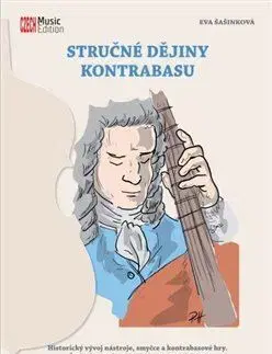 Hudba - noty, spevníky, príručky Stručné dějiny kontrabasu - Eva Šašinková
