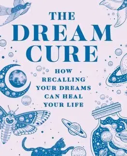 Psychológia, etika The Dream Cure - Theresa Cheungová