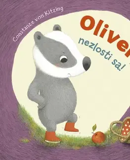 Leporelá, krabičky, puzzle knihy Oliver, nezlosti sa! - Constanze von Kitzing,Radka Smržová