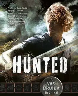 Sci-fi a fantasy Hunted – Hajszolva (A Vasdruida Krónikái 6.) - Kevin Hearne,Ferenc Metz