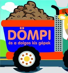 Leporelá, krabičky, puzzle knihy Dömpi és a dolgos kis gépek