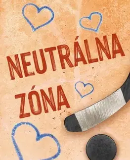 Romantická beletria Carolina Comets 7: Neutrálna zóna - Teagan Hunter