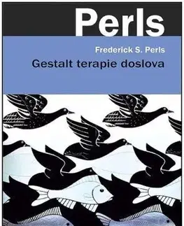 Psychológia, etika Gestalt terapie doslova - Frederick S. Perls