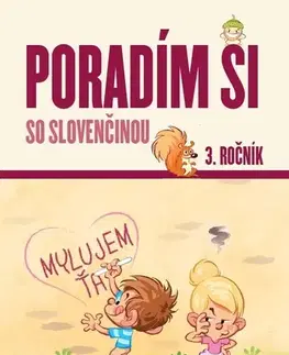 Slovenský jazyk Poradím si so slovenčinou 3. ročník, nové vydanie - Ľubica Kohániová