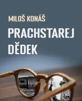 Historické romány Prachstarej dědek - Miloš Konáš