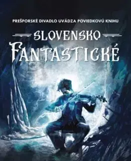 Novely, poviedky, antológie SET Slovensko fantastické - Kolektív autorov