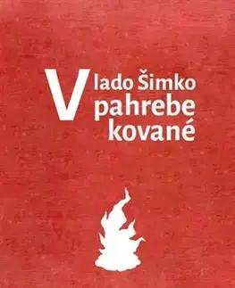 Skutočné príbehy V pahrebe kované - Vlado Šimko