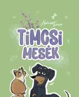 Rozprávky Timcsi Mesék - Harcsa Tímea