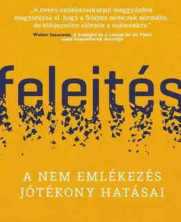 Psychológia, etika Felejtés - Scott A. Small,Péter Hegedűs