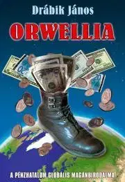 Politológia Orwellia - János Drábik