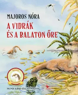 Rozprávky A vidrák és a Balaton őre - Nóra Majoros