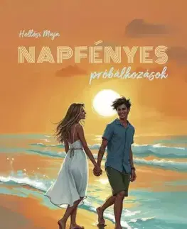 Romantická beletria Napfényes próbálkozások - Hollósi Maja