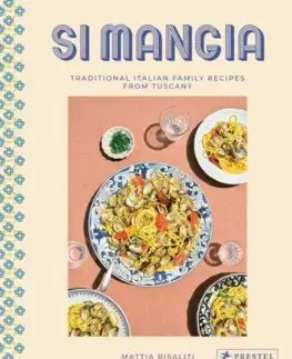 Národná kuchyňa - ostatné Si Mangia - Mattia Risaliti,Milia Seyppel