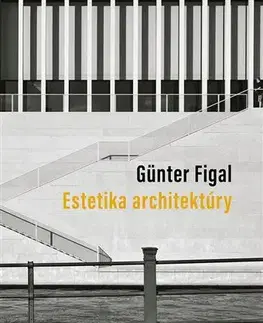 Architektúra Estetika architektúry - Figal Günter