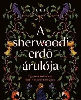 Romantická beletria A sherwoodi erdő árulója - Amy S. Kaufman,Mila Gázsity
