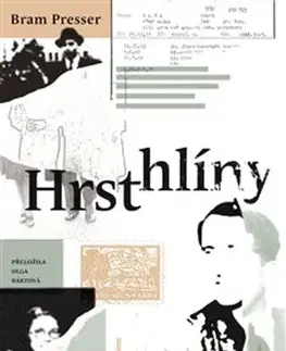 Historické romány Hrst hlíny - Bram Presser,Olga Bártová