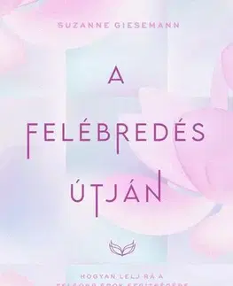 Duchovný rozvoj Felébredés útján - Suzanne Giesemann