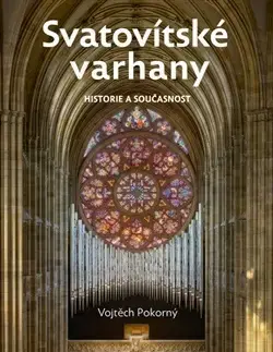 História - ostatné Svatovítské varhany - Vojtěch Pokorný