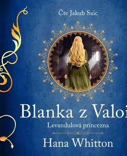 História Témbr Blanka z Valois – Levandulová princezna