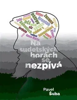 Osobnosti Na sudetských horách se nezpívá - Pavel Šuba