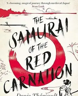 Svetová beletria The Samurai of the Red Carnation - Denis Theriault,Louise Rogers Lalaurie
