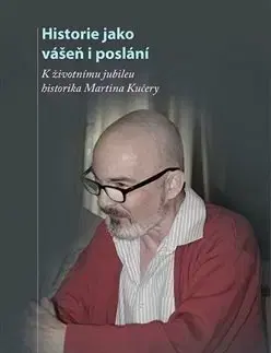 Svetové dejiny, dejiny štátov Historie jako vášeň i poslání - Kolektív autorov