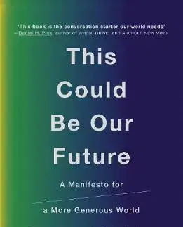 Sociológia, etnológia This Could Be Our Future - Yancey Strickler