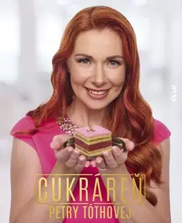 Sladká kuchyňa Cukráreň Petry Tóthovej - Petra Tóthová