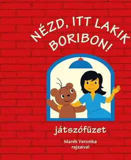 Rozprávky Nézd, itt lakik Boribon! - Veronika Marék