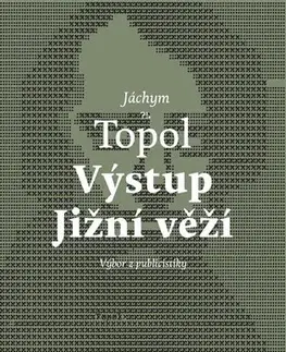 Eseje, úvahy, štúdie Výstup Jižní věží - Jáchym Topol