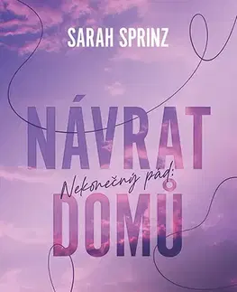 Romantická beletria Nekonečný pád: Návrat domů - Sarah Sprinz