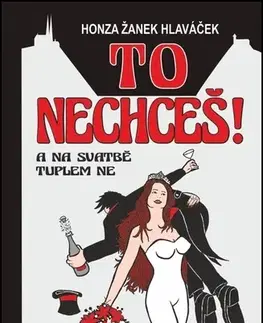 Humor a satira To nechceš! - Honza Žanek Hlaváček