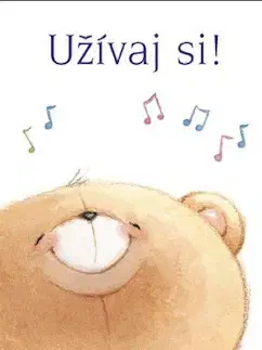 Citáty, výroky, aforizmy, príslovia, porekadlá Užívaj si! - Helen Exley