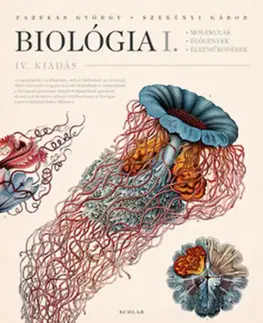 Učebnice - ostatné Biológia I. - Molekulák, élőlények, életműködések - IV. kiadás - György Fazekas,Gábor Szerényi