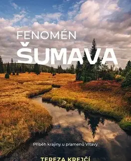 Slovensko a Česká republika Fenomén Šumava - Tereza Krejčí