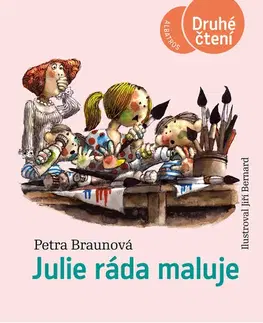 Rozprávky Julie ráda maluje - Petra Braunová