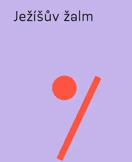 Kresťanstvo Ježíšův žalm - Stanley Hauerwas