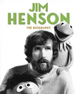 Film, hudba Jim Henson - The Biography - Brian Jay Jones