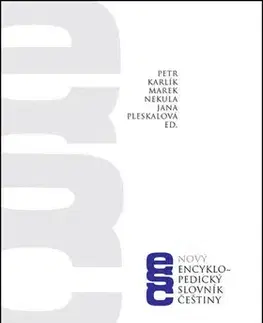 Slovníky Nový encyklopedický slovník češtiny - Petr Karlík,Marek Nekula,Jana Pleskalová