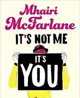 Cudzojazyčná literatúra It's Not Me, It's You - Mhairi McFarlane